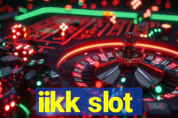 iikk slot